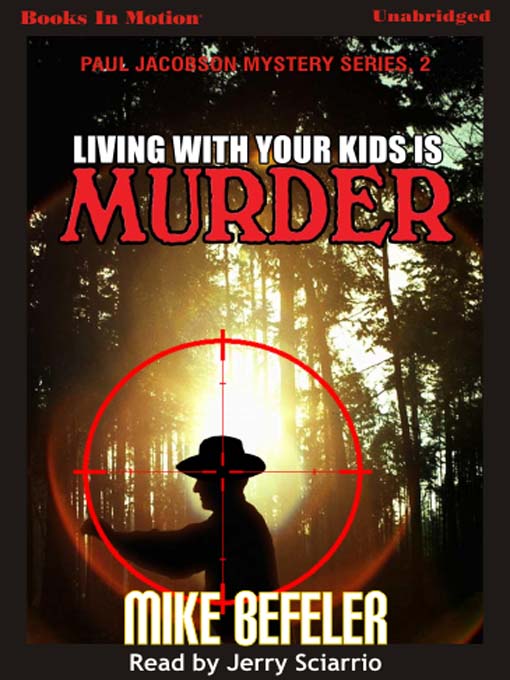 Title details for Living with Your Kids Is Murder by Mike Befeler - Available